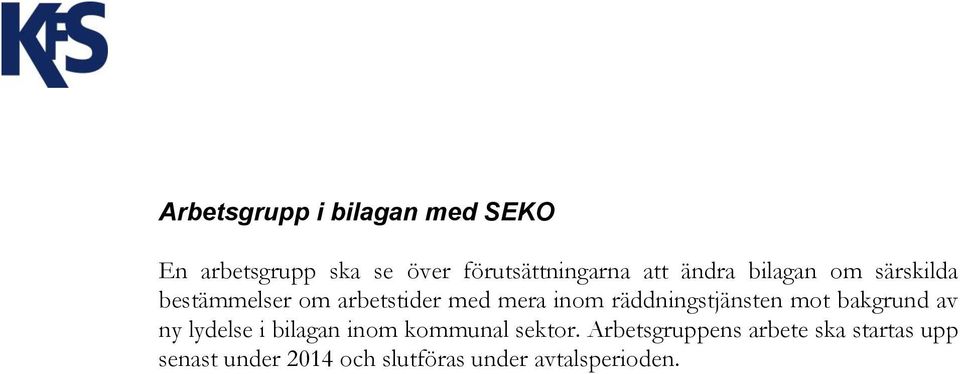 räddningstjänsten mot bakgrund av ny lydelse i bilagan inom kommunal sektor.