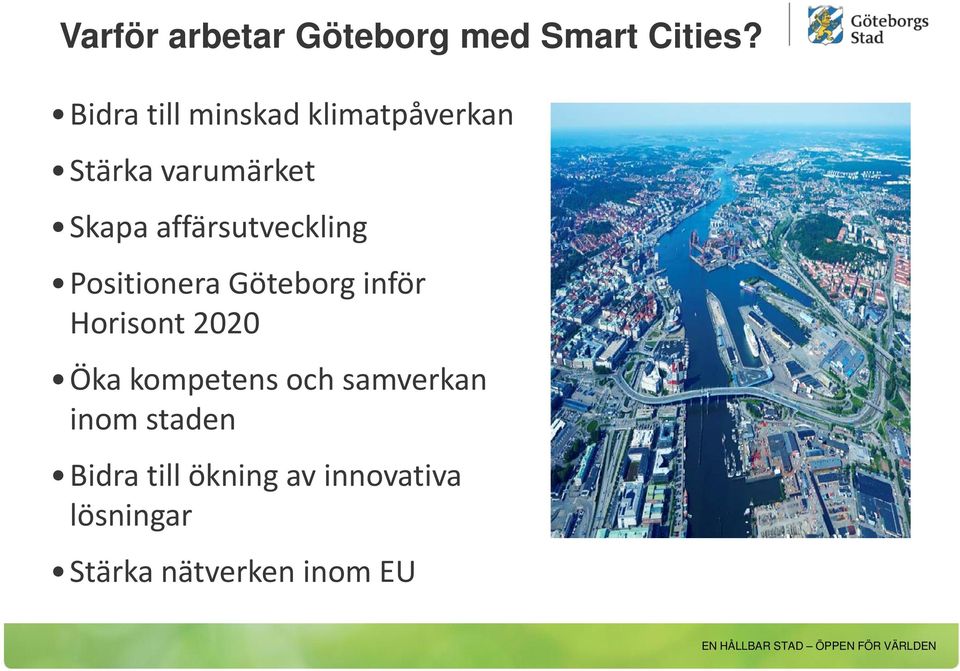 affärsutveckling Positionera Göteborg inför Horisont 2020 Öka