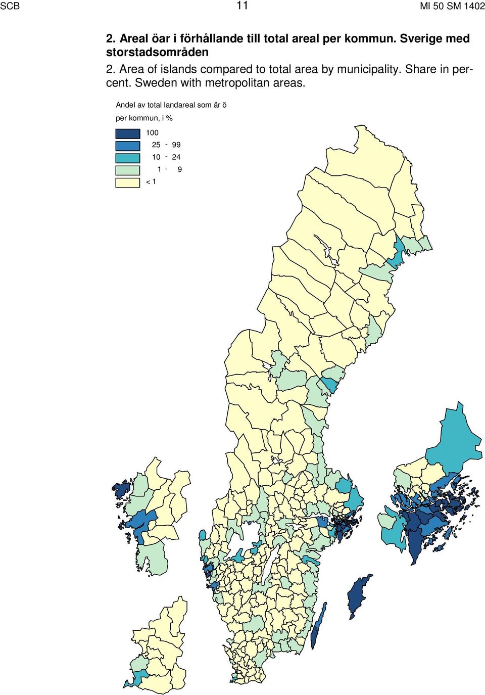 Share in percent. Sweden with metropolitan areas.