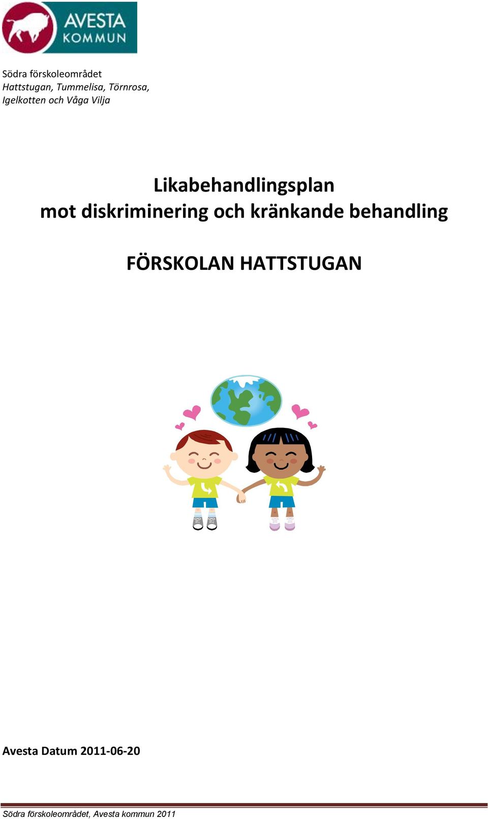 diskriminering och kränkande behandling FÖRSKOLAN