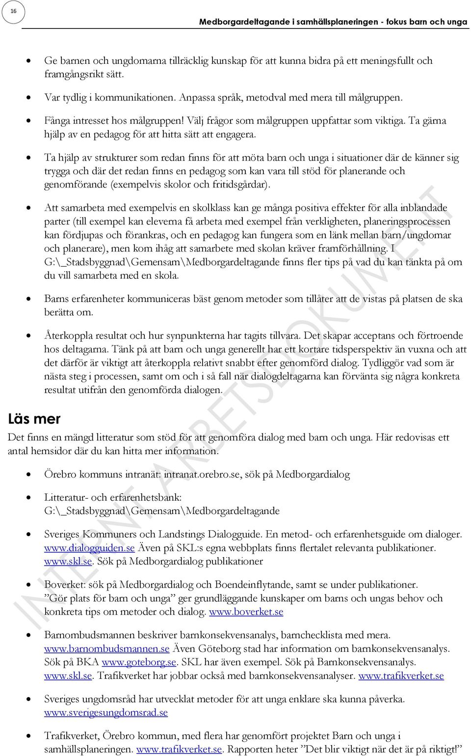 Ta gärna hjälp av en pedagog för att hitta sätt att engagera.