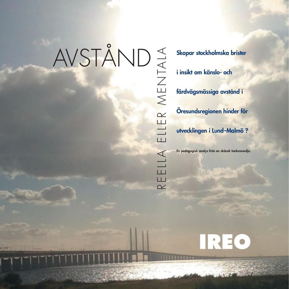 avstånd i Öresundsregionen hinder för utvecklingen i