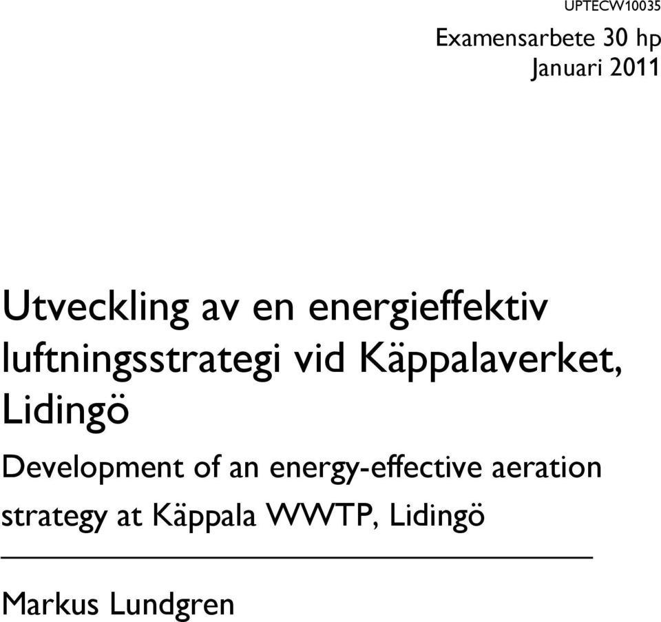 Käppalaverket, Lidingö Development of an