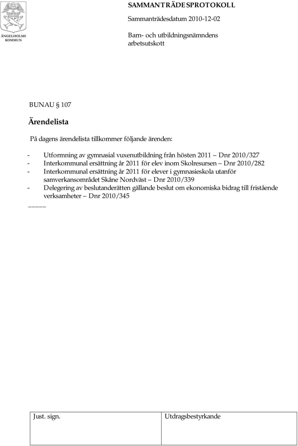 2010/282 - Interkommunal ersättning år 2011 för elever i gymnasieskola utanför samverkansområdet Skåne Nordväst