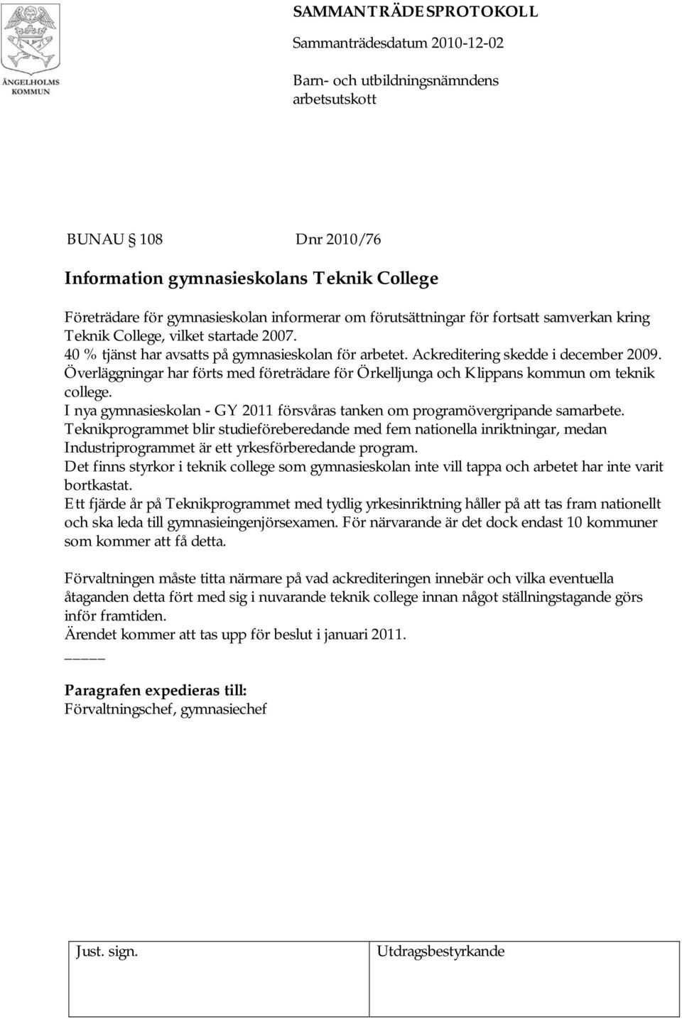 I nya gymnasieskolan - GY 2011 försvåras tanken om programövergripande samarbete.