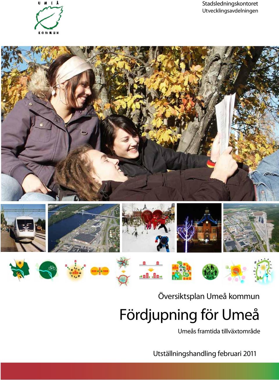 Umeå kommun Fördjupning för Umeå Umeås