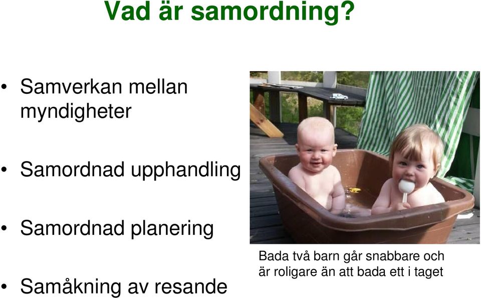 upphandling Samordnad planering Samåkning av