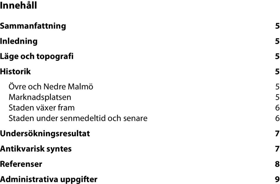 växer fram 6 Staden under senmedeltid och senare 6