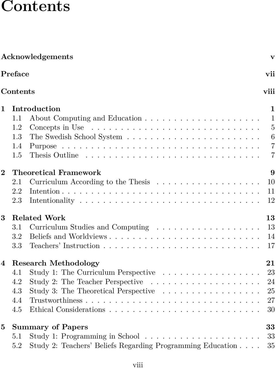 1 Curriculum According to the Thesis.................. 10 2.2 Intention.................................. 11 2.3 Intentionality............................... 12 3 Related Work 13 3.