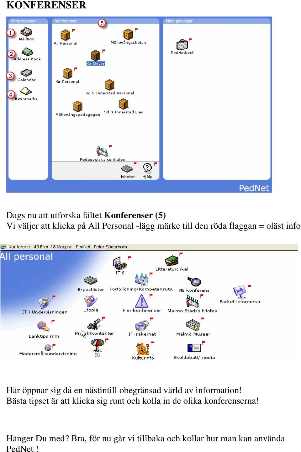 obegränsad värld av information!