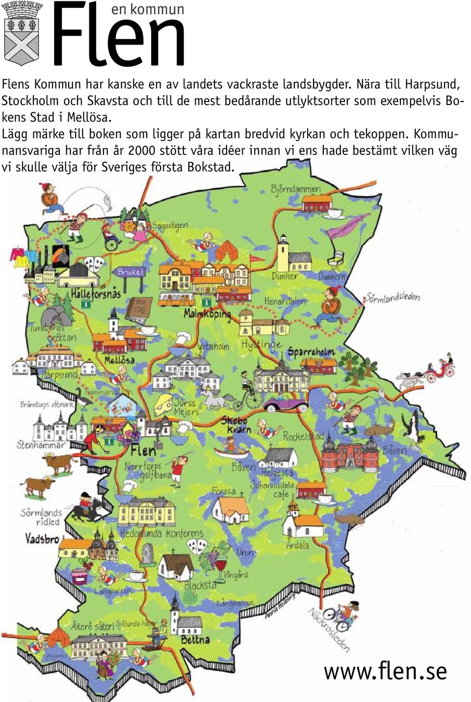 Bokens Stad i Mellösa. Lägg märke till boken som ligger på kartan bredvid kyrkan och tekoppen.