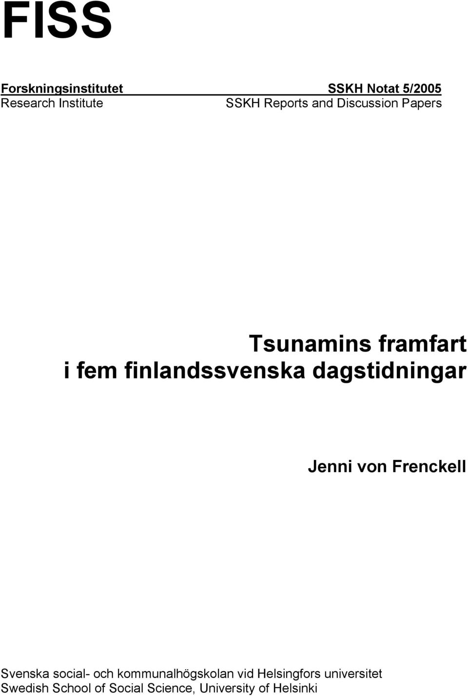 dagstidningar Jenni von Frenckell Svenska social- och kommunalhögskolan