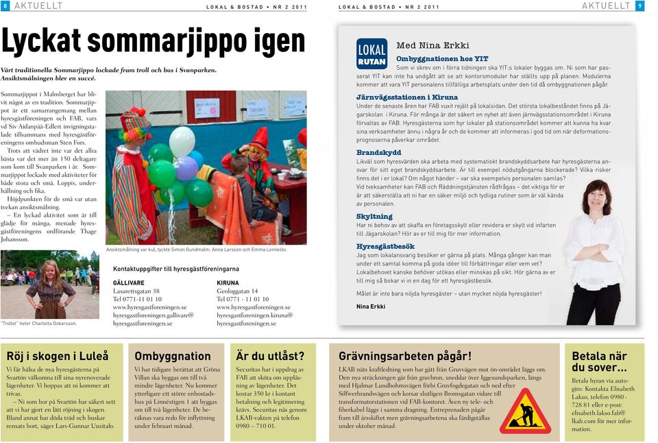 Sommarjippot är ett samarrangemang mellan hyresgästföreningen och FAB, vars vd Siv Aidanpää-Edlert invigningstalade tillsammans med hyresgästföreningens ombudsman Sten Fors.