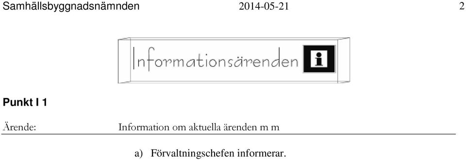 Information om aktuella