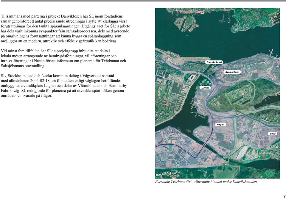 attraktiv och effektiv spårtrafik kan bedrivas.