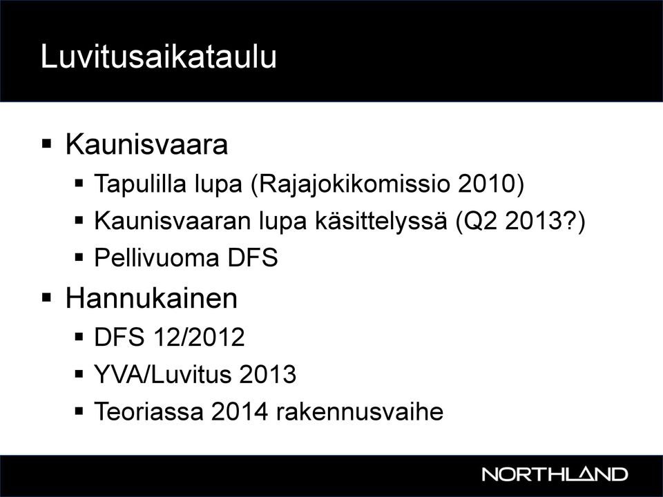 käsittelyssä (Q2 2013?