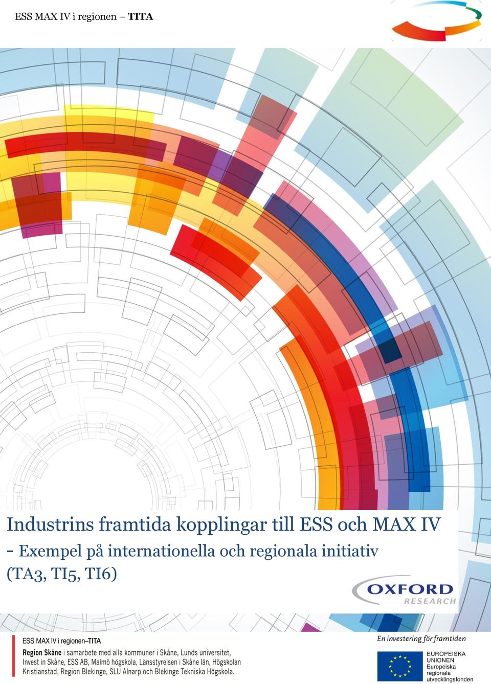 ESS och MAX IV - Exempel på