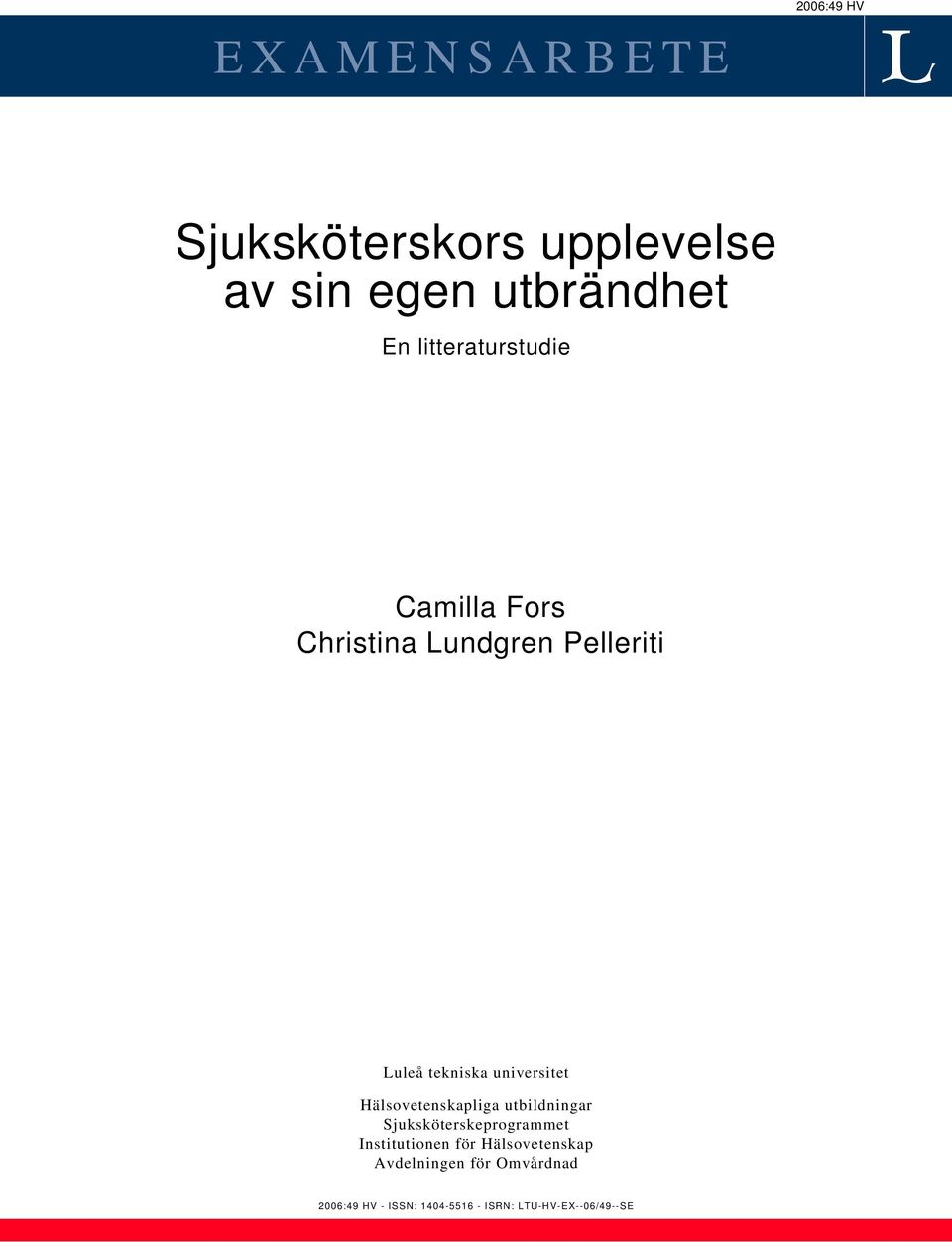 universitet Hälsovetenskapliga utbildningar Sjuksköterskeprogrammet Institutionen