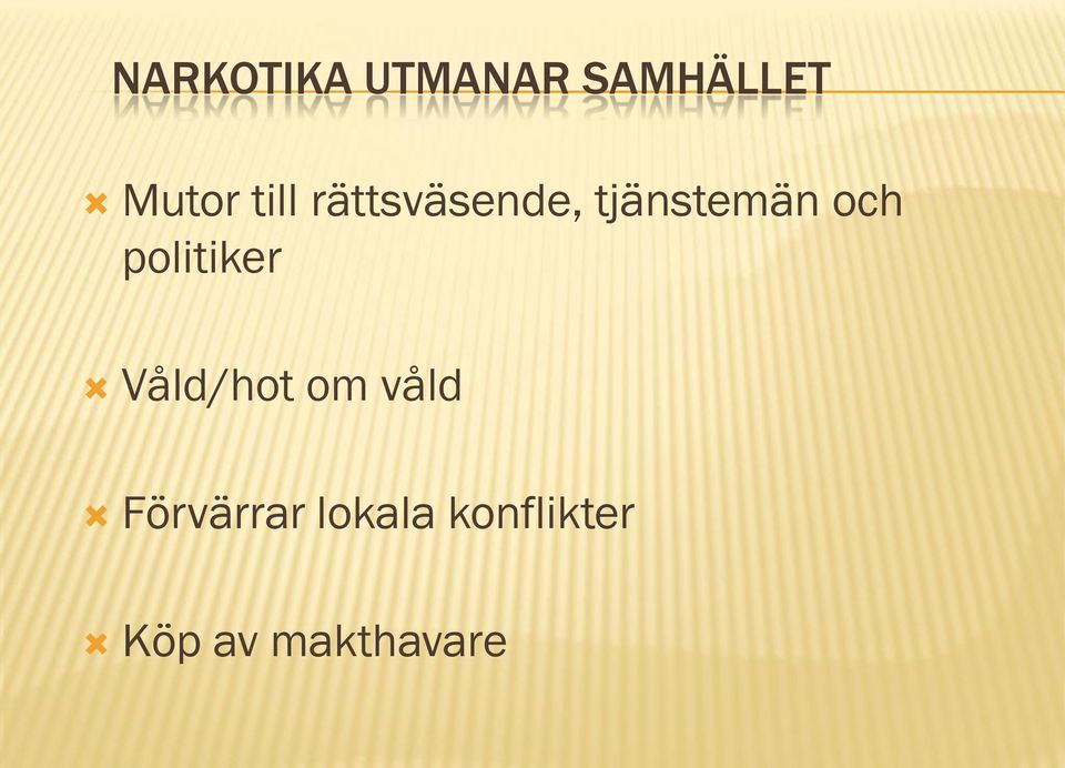 politiker Våld/hot om våld