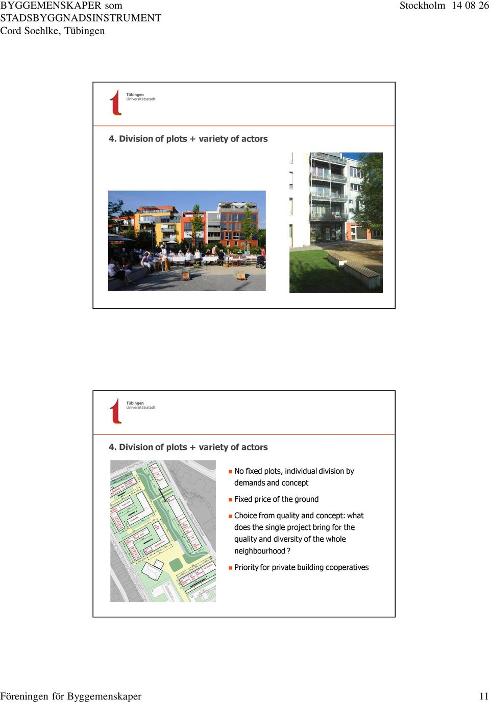 concept Fixed price of the ground Choice from quality and concept: what does the single