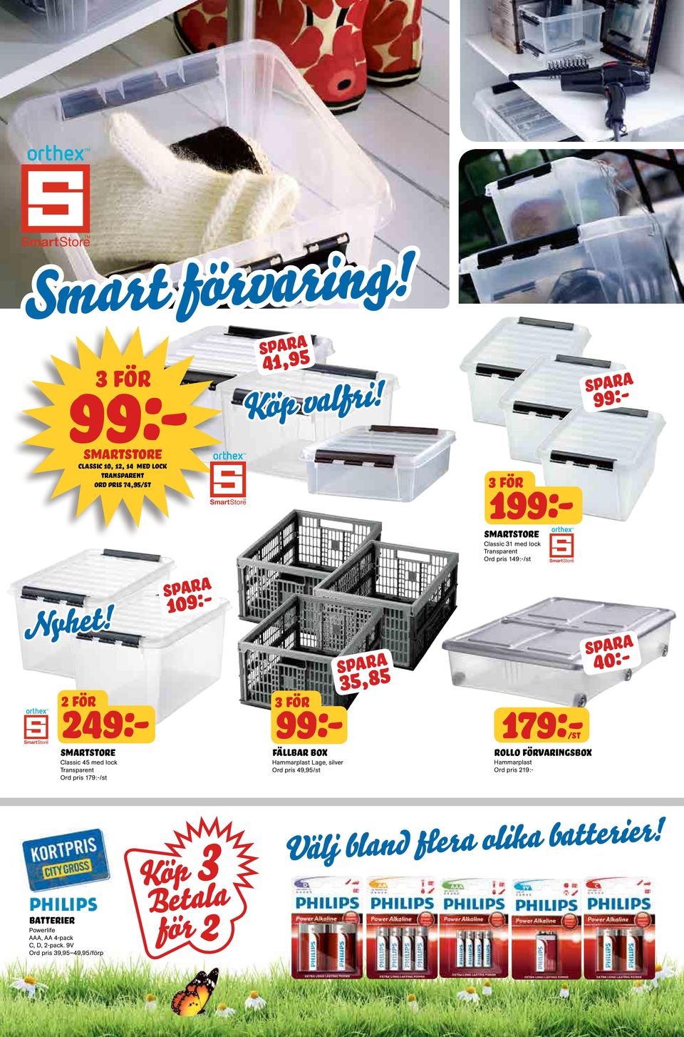 Hammarplast Ord pris 219:- 99:- fällbar box Hammarplast Lage, silver Ord pris 49,/st 249:- smartstore Classic 45 med lock