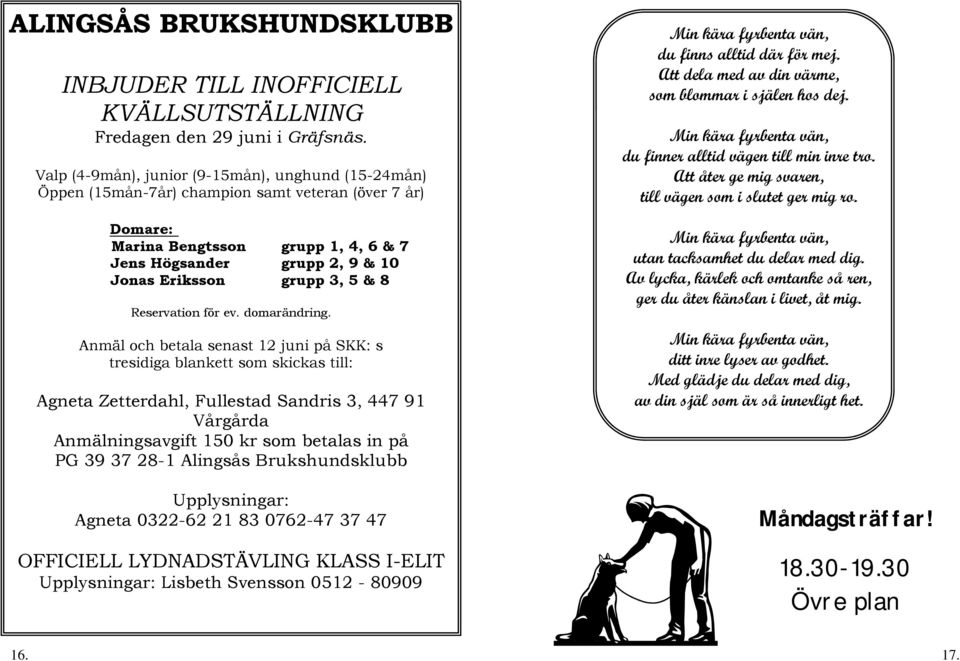 3, 5 & 8 Reservation för ev. domarändring.