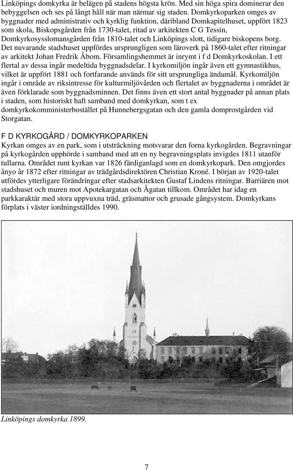 Domkyrkosysslomansgården från 1810-talet och Linköpings slott, tidigare biskopens borg.