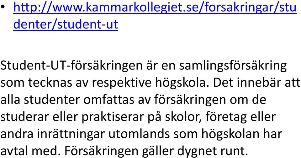 som tecknas av respektive högskola.