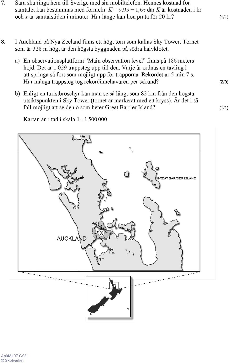 a) En observationsplattform Main observation level finns på 186 meters höjd. Det är 1 029 trappsteg upp till den. Varje år ordnas en tävling i att springa så fort som möjligt upp för trapporna.