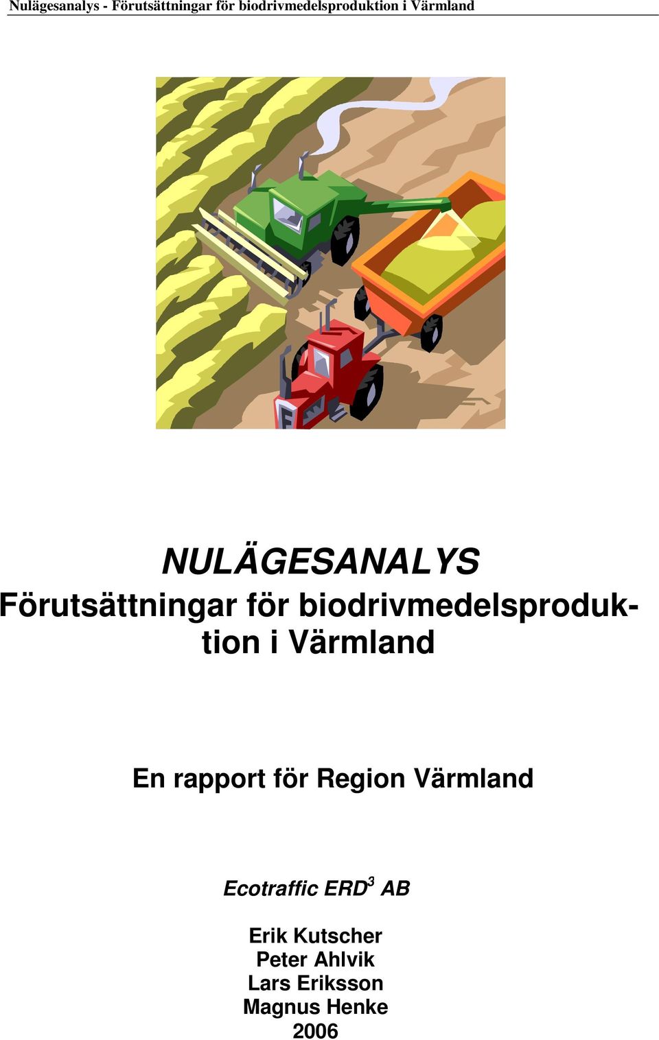 biodrivmedelsproduktion i Värmland En rapport för Region