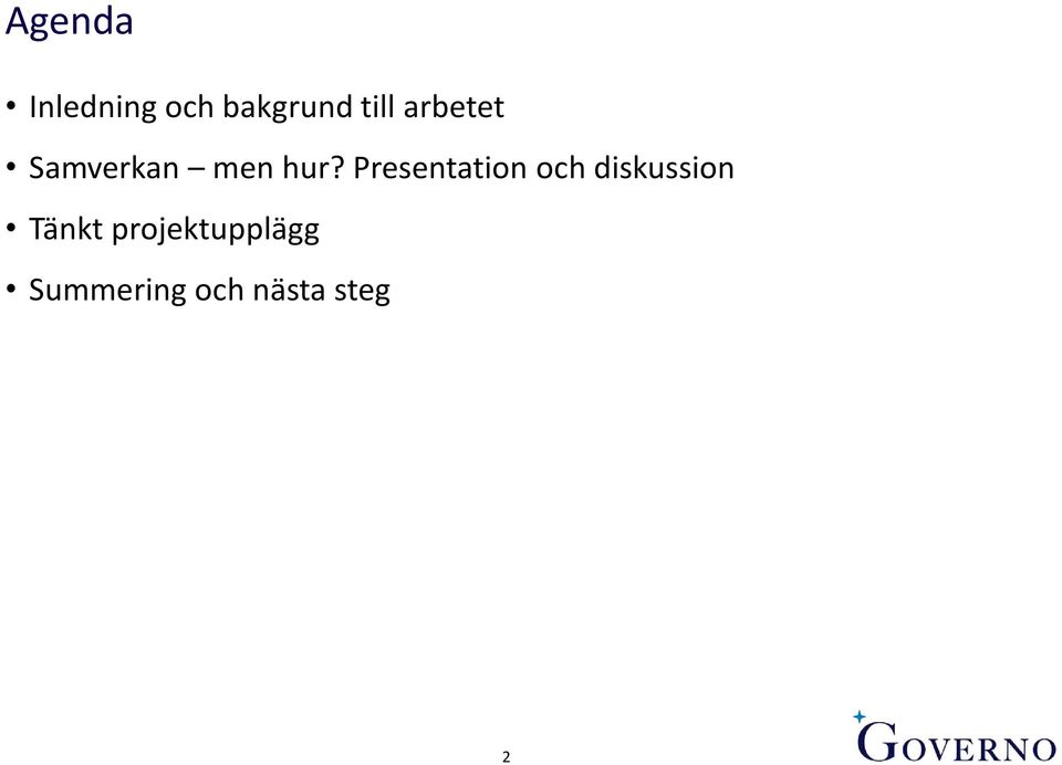 Presentation och diskussion Tänkt