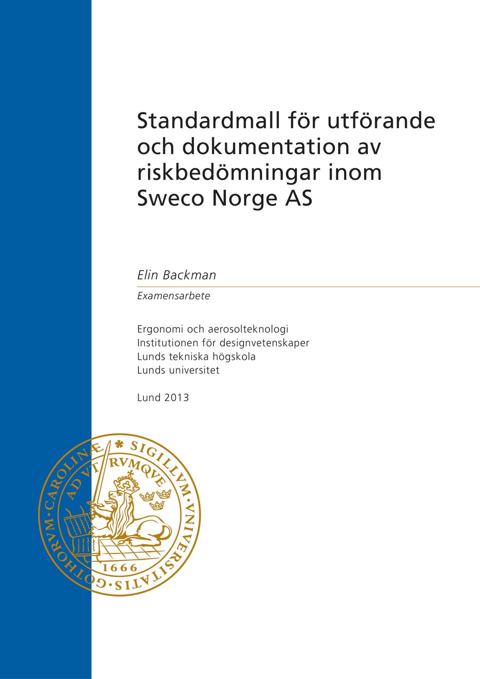 Examensarbete Ergonomi och aerosolteknologi