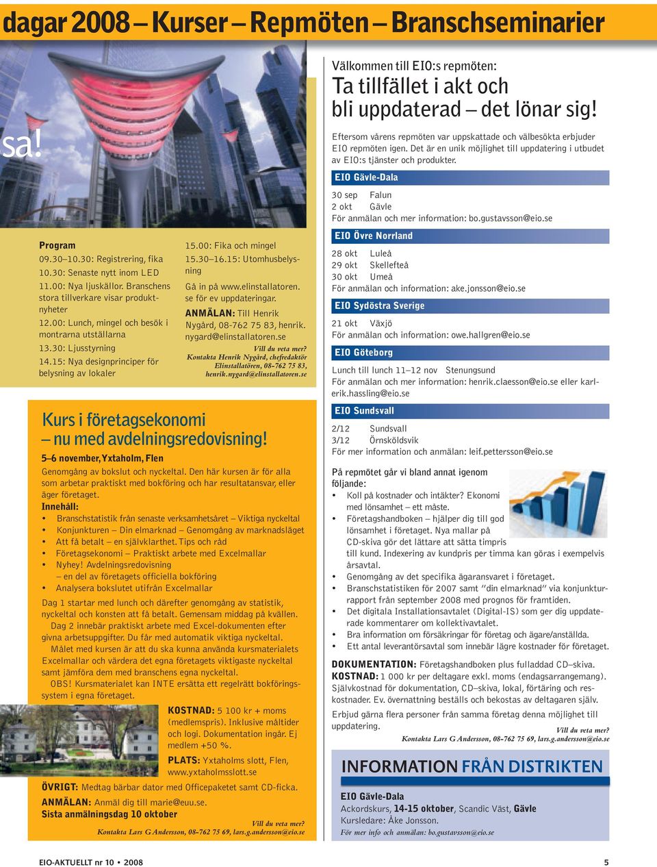 elinstallatoren. se för ev uppdateringar. AnMÄLAn: Till Henrik Nygård, 08-762 75 83, henrik. nygard@elinstallatoren.se Kontakta Henrik Nygård, chefredaktör Elinstallatören, 08-762 75 83, henrik.