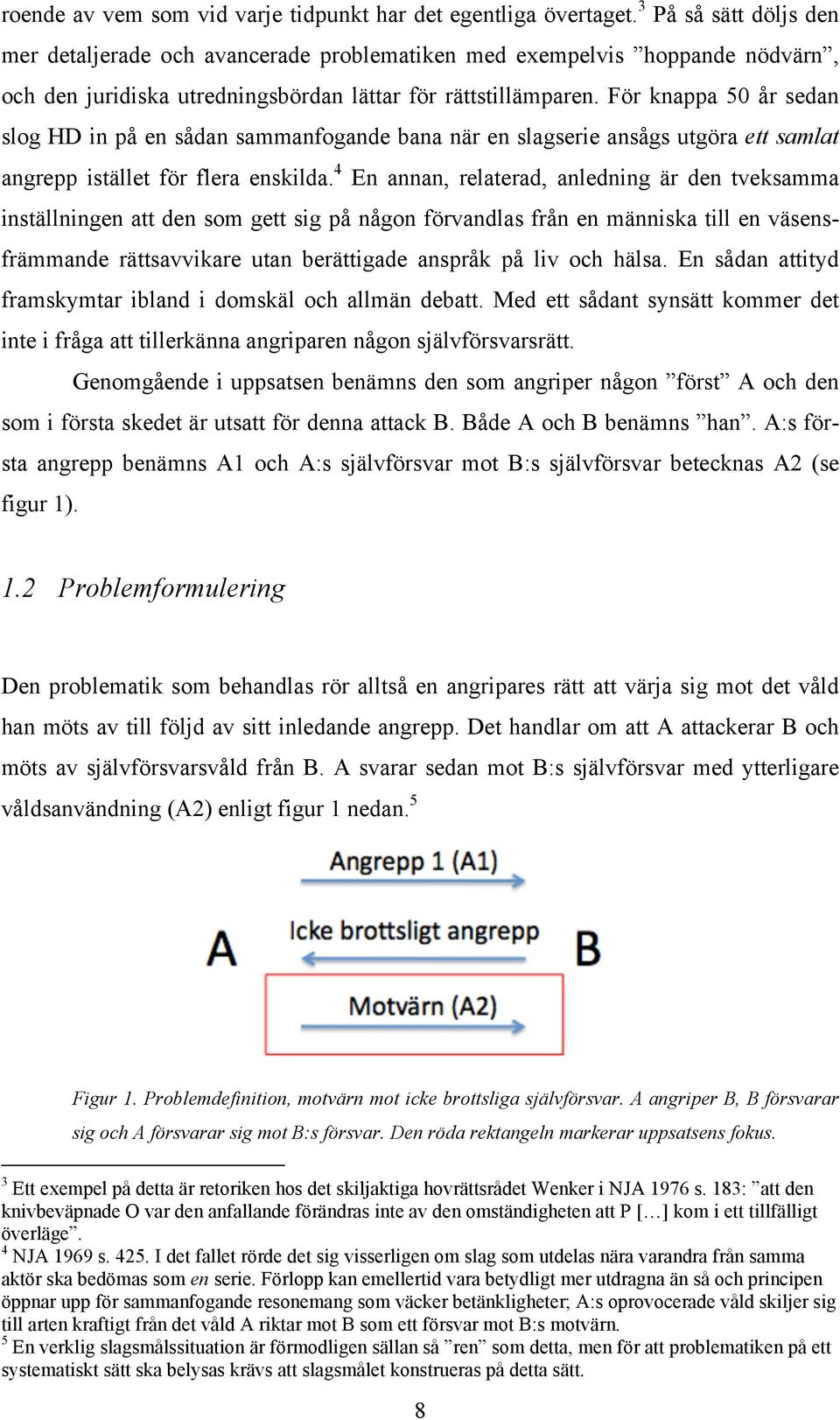 För knappa 50 år sedan slog HD in på en sådan sammanfogande bana när en slagserie ansågs utgöra ett samlat angrepp istället för flera enskilda.