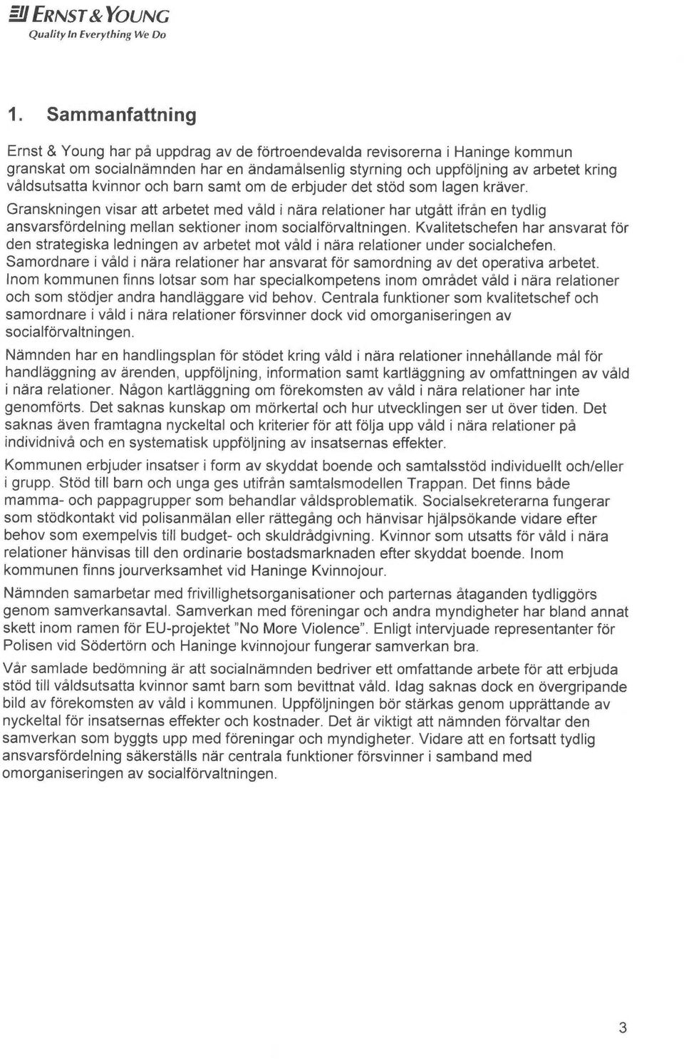 kvinnor och barn samt om de erbjuder det stod som Jagen krever.