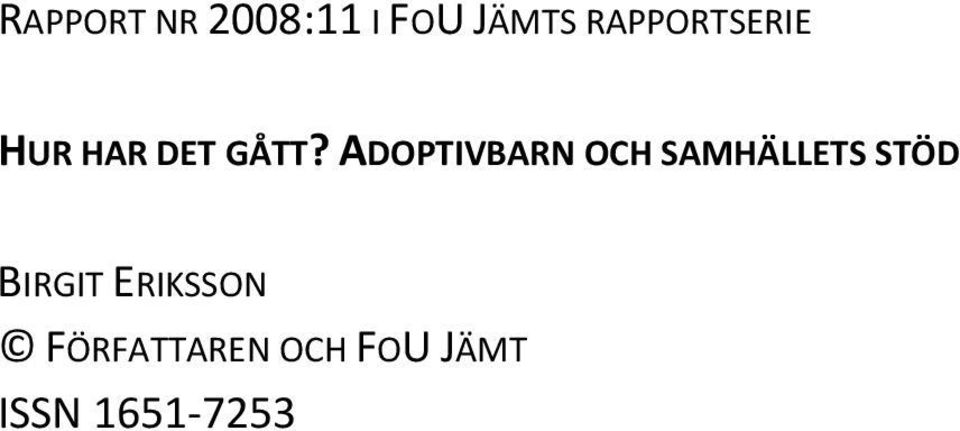 ADOPTIVBARN OCH SAMHÄLLETS STÖD