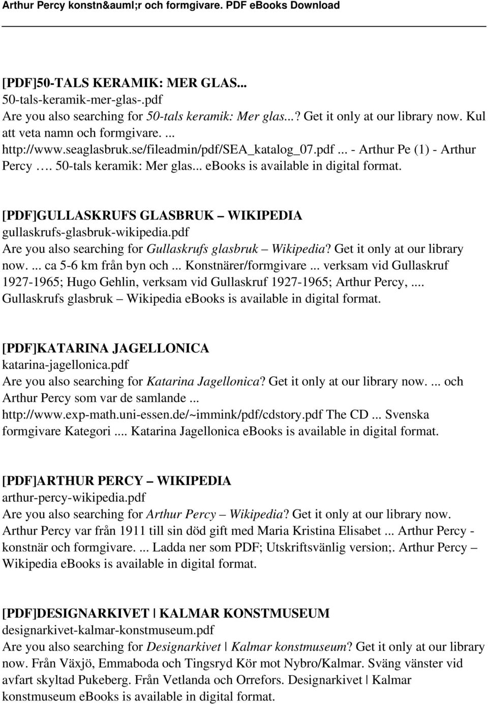 [PDF]GULLASKRUFS GLASBRUK WIKIPEDIA gullaskrufs-glasbruk-wikipedia.pdf Are you also searching for Gullaskrufs glasbruk Wikipedia? Get it only at our library now.... ca 5-6 km från byn och.