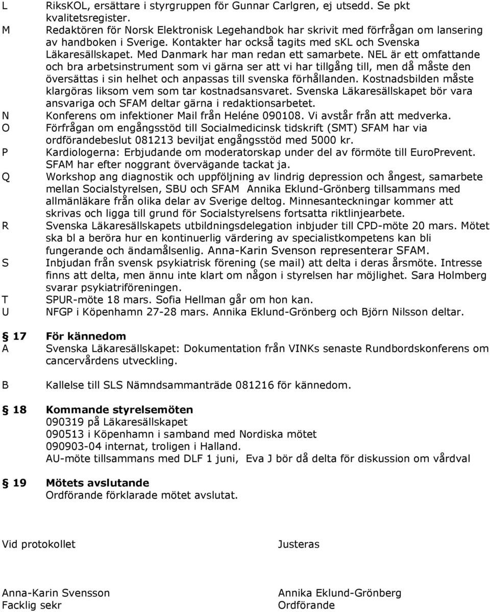 Med anmark har man redan ett samarbete.