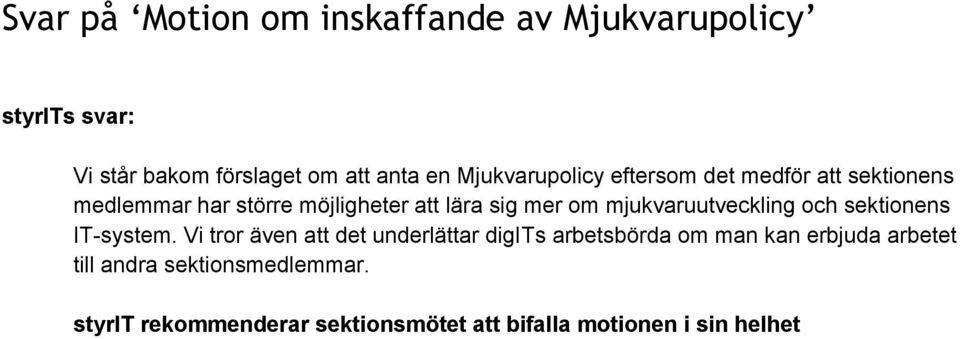 mjukvaruutveckling och sektionens IT-system.