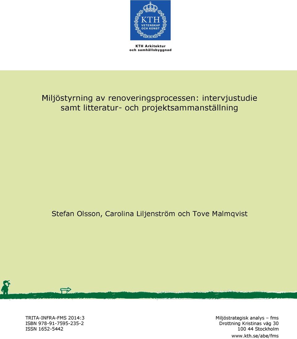 Malmqvist TRITA-INFRA-FMS 2014:3 ISBN 978-91-7595-235-2 ISSN 1652-5442