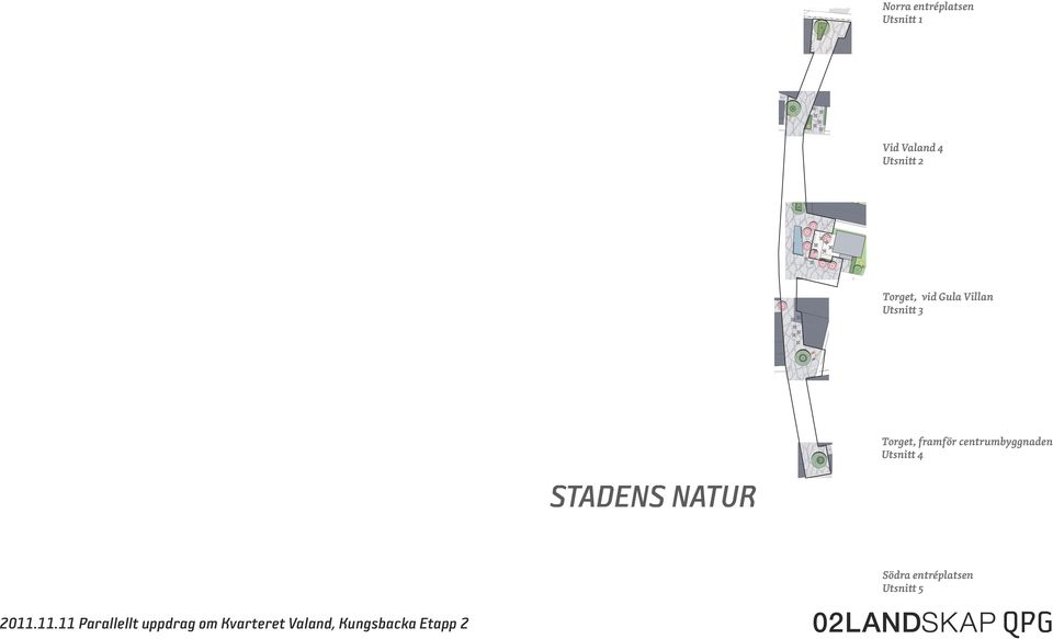 ramp 1:20 PLANUTSNITT 2 - PLATS VID VALAND 4 PLANUTSNITT 3 - TERRASS VID GULA VILLAN litet blommande träd i rundel av grus Torget, vid Gula Villan Utsnitt 3 uteservering rund träbänk lekskulpturer