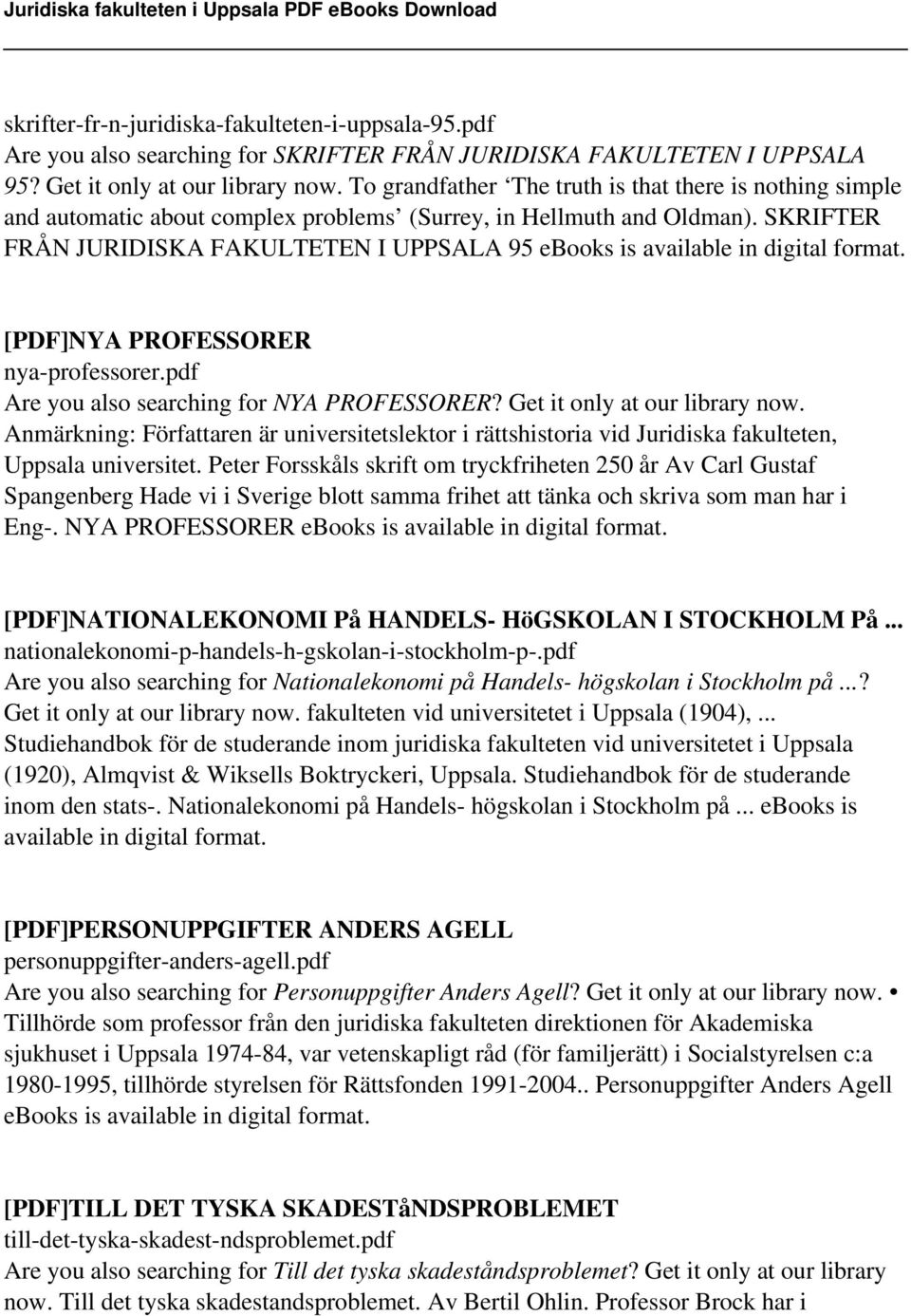SKRIFTER FRÅN JURIDISKA FAKULTETEN I UPPSALA 95 ebooks is available in digital format. [PDF]NYA PROFESSORER nya-professorer.pdf Are you also searching for NYA PROFESSORER?
