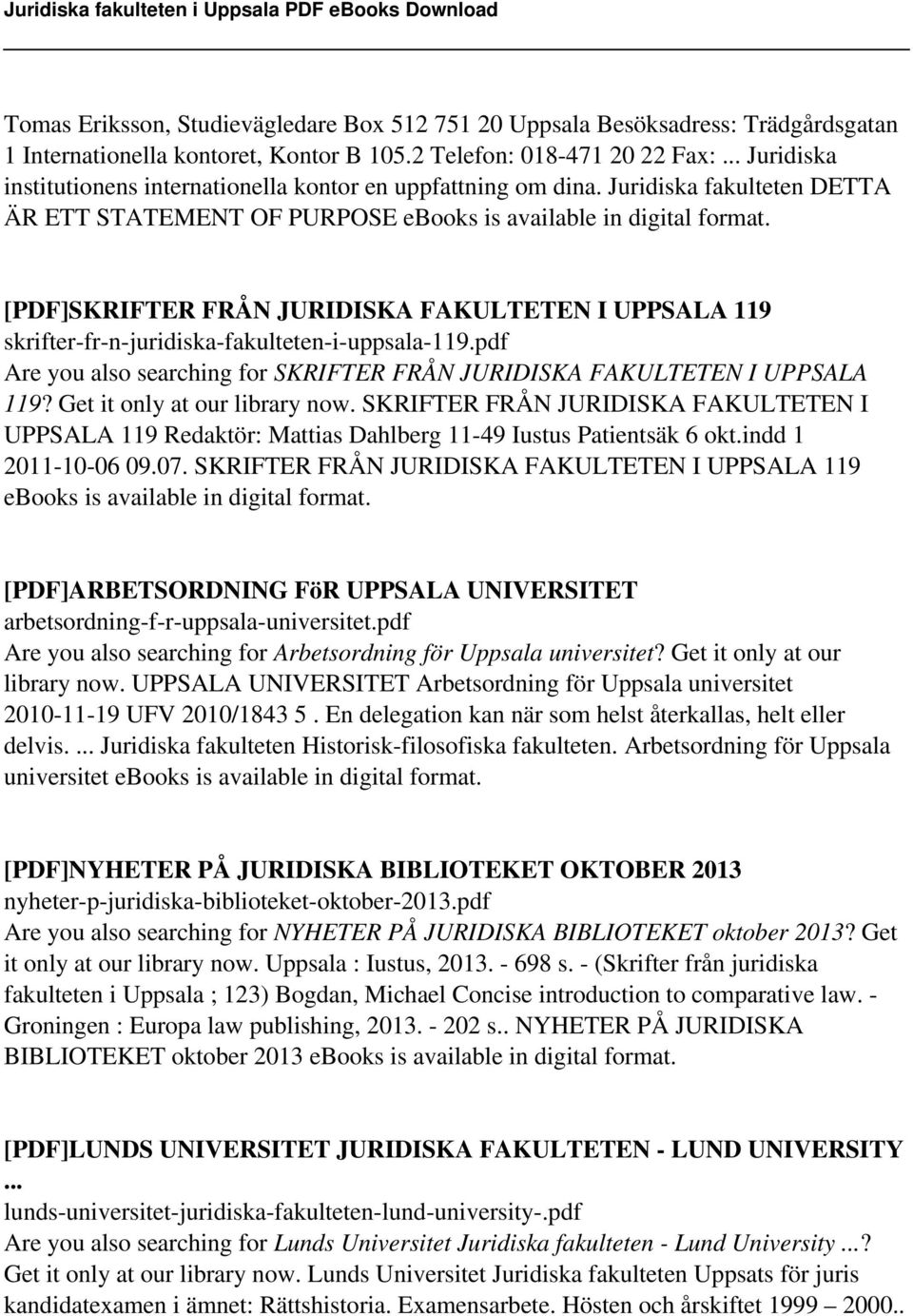 [PDF]SKRIFTER FRÅN JURIDISKA FAKULTETEN I UPPSALA 119 skrifter-fr-n-juridiska-fakulteten-i-uppsala-119.pdf Are you also searching for SKRIFTER FRÅN JURIDISKA FAKULTETEN I UPPSALA 119?