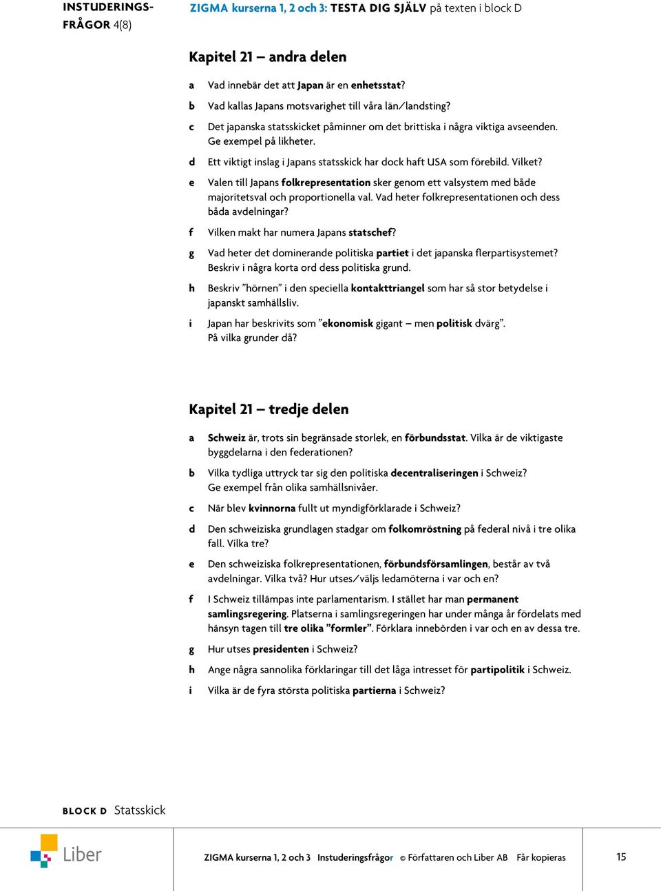 Jp r srvts sm ms t m pts vär. På v rur å? Kpt 21 tr Swz är, trts s räs str, örusstt. V är vtst yr rt? V ty uttry tr s pts trsr Swz? G xmp rå smäsvår. När v vr ut ut myörr Swz?