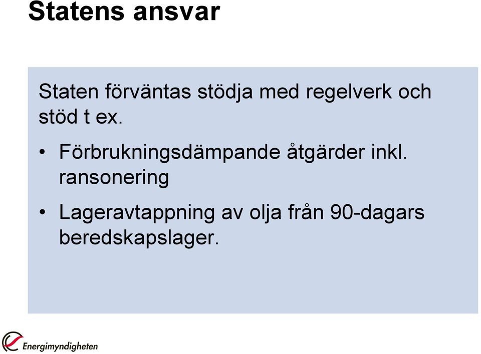 Förbrukningsdämpande åtgärder inkl.