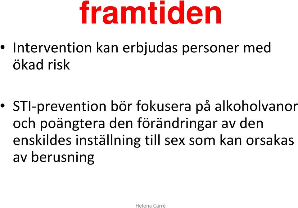 alkoholvanor och poängtera den förändringar av