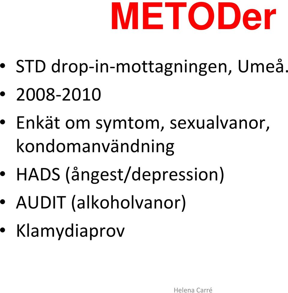 sexualvanor, kondomanvändning HADS