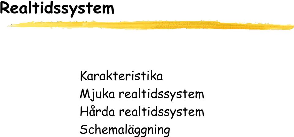 realtidssystem Hårda