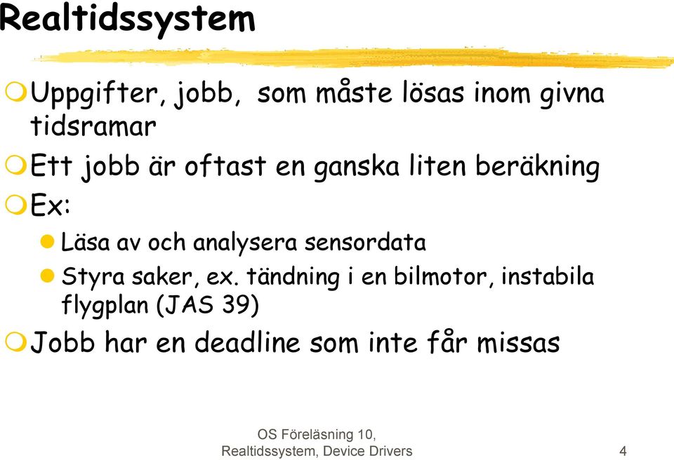 sensordata Styra saker, ex.