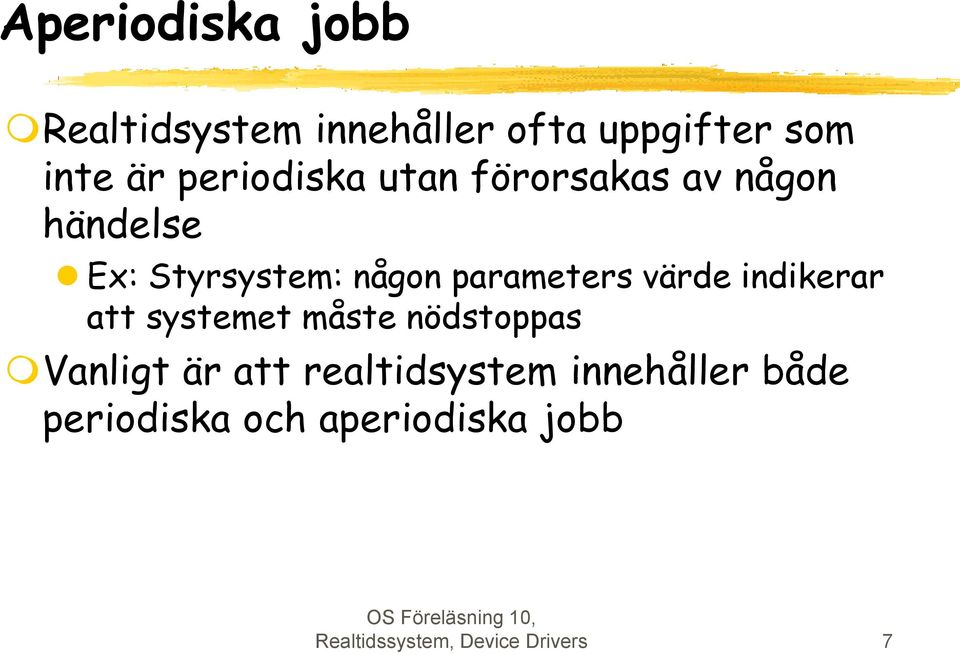 parameters värde indikerar att systemet måste nödstoppas Vanligt är att